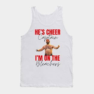 JASON KELCE HE’S CHEER CAPTAIN AND I’M ON THE BLEACHERS Tank Top